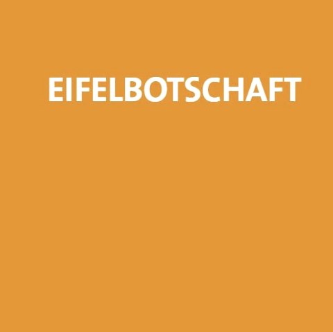 EIFELBotschaft, © Eifel Tourismus (ET) GmbH EIFELBotschaft, © Eifel Tourismus (ET) GmbH